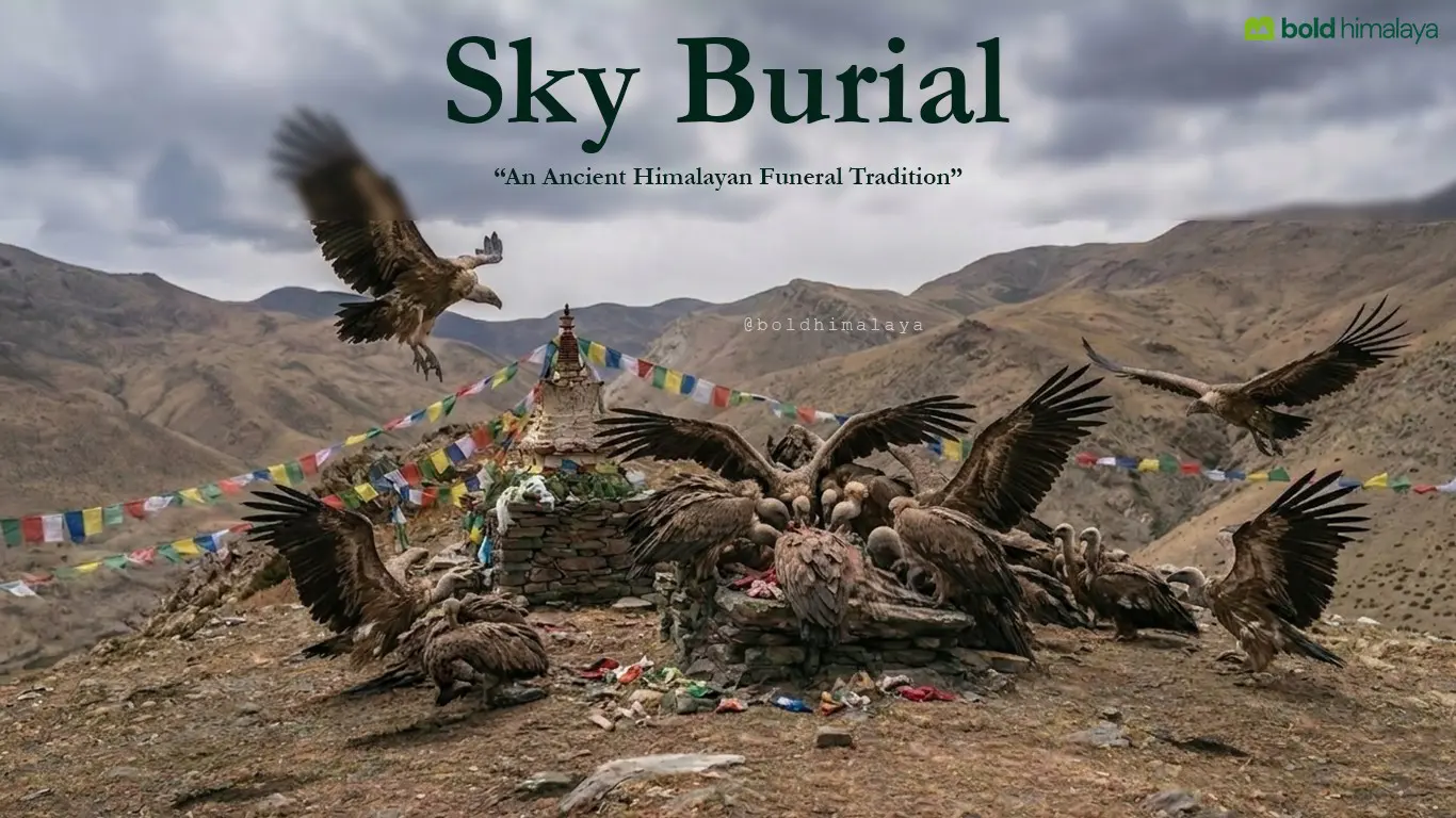 Sky burial, a traditional funerary practice in parts of the Himalayas, where the deceased is offered to nature