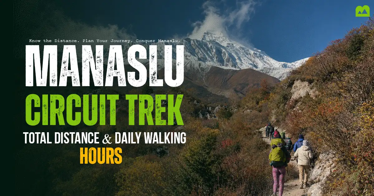 Manaslu Circuit Trek Distance and Walking Hours Guide.